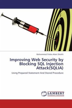 Improving Web Security by Blocking SQL Injection Attack(SQLIA) - Alam Sheikh, Mohammed Firdos