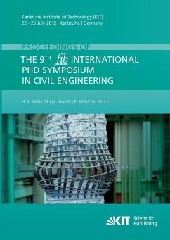 Proceedings of the 9th fib International PhD Symposium in Civil Engineering : Karlsruhe Institute of Technology (KIT), 22 - 25 July 2012, Karlsruhe, Germany - Müller, Harald S.