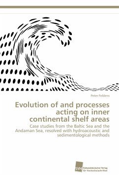 Evolution of and processes acting on inner continental shelf areas - Feldens, Peter