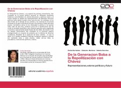 De la Generacion Boba a la Repolitización con Chávez - Bermúdez, Emilia;Martínez, Gildardo;Sanchez, Natalia