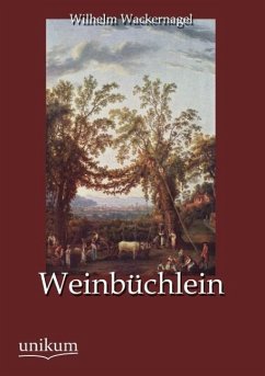 Weinbüchlein - Wackernagel, Wilhelm
