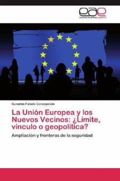 La Unión Europea y los Nuevos Vecinos: ¿Límite, vínculo o geopolítica? - Fabelo Concepción, Sunamis