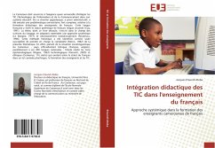 Intégration didactique des TIC dans l'enseignement du français - Etoundi Ateba, Jacques