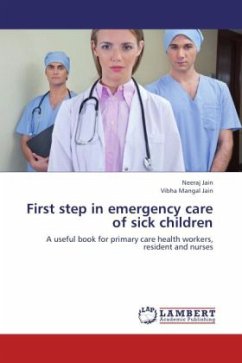 First step in emergency care of sick children - Jain, Neeraj;Mangal Jain, Vibha