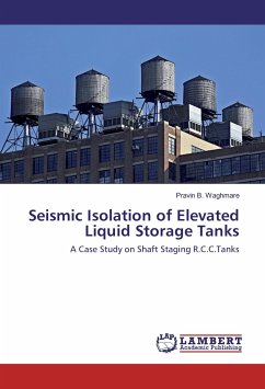 Seismic Isolation of Elevated Liquid Storage Tanks - Waghmare, Pravin B.