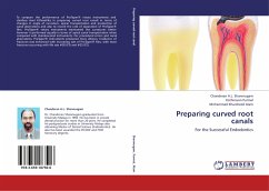 Preparing curved root canals - Shanmugam, Chanderan A.L.;Purmal, Kathiravan;Alam, Mohammad Khursheed