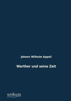 Werther und seine Zeit - Appell, Johann W.