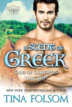 A Scent of Greek (Out of Olympus #2) (eBook, ePUB) - Folsom, Tina