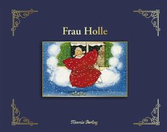 Frau Holle - Grimm, Jacob;Grimm, Wilhelm