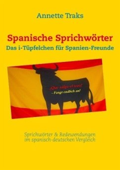 Spanische Sprichwörter - Traks, Annette
