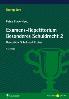 Examens-Repetitorium Besonderes Schuldrecht - Buck-Heeb, Petra