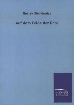 Auf dem Felde der Ehre - Sienkiewicz, Henryk