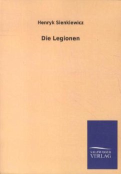 Die Legionen - Sienkiewicz, Henryk