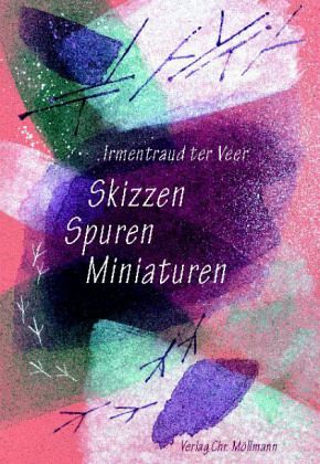 Skizzen, Spuren, Miniaturen