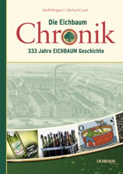 Die Eichbaum Chronik - Drüppel, Adolf;Caroli, Michael