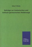 Beiträge zur bretonischen und keltisch-germanischen Heldensage