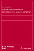 Industrial Relations in der Schweizerischen Eidgenossenschaft