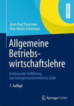 Allgemeine Betriebswirtschaftslehre - Thommen, Jean-Paul; Achleitner, Ann-Kristin