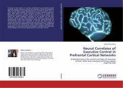 Neural Correlates of Executive Control in Prefrontal Cortical Networks - Goodwin, Shikha