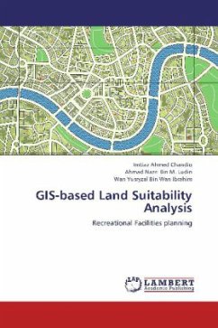 GIS-based Land Suitability Analysis - Chandio, Imtiaz Ahmed;Bin M. Ludin, Ahmad Nazri;Bin Wan Ibrahim, Wan Yusryzal