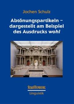 Cover Abtönungspartikeln - dargestellt am Beispiel des Ausdrucks 'wohl'