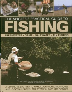 The Angler's Practical Guide to Fishing - Ford, Martin; Gathercole, Peter; Miles, Tony