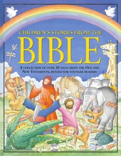 Children's Stories from the Bible: A Collection of Over 20 Tales from the Old and New Testaments, Retold for Younger Readers - Baxter, Nicola