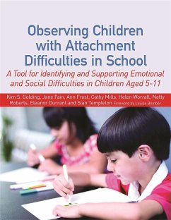 Observing Children with Attachment Difficulties in School - Worrall, Helen; Templeton, Sian; Roberts, Netty