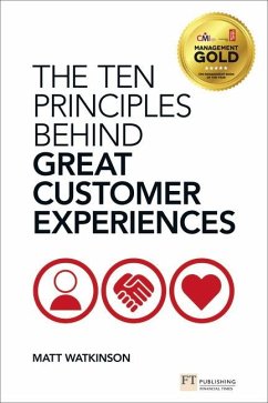 Ten Principles Behind Great Customer Experiences, The - Watkinson, Matt