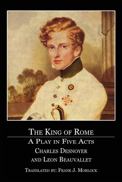 The King of Rome - Desnoyer, Charles; Beauvallet, Leon