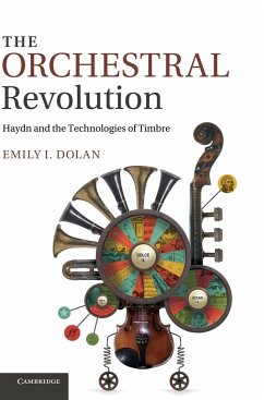 The Orchestral Revolution - Dolan, Emily I.