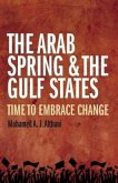 The Arab Spring & the Gulf States: Time to Embrace Change