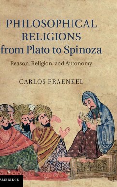 Philosophical Religions from Plato to Spinoza - Fraenkel, Carlos