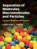 Separation of Molecules, Macromolecules and Particles