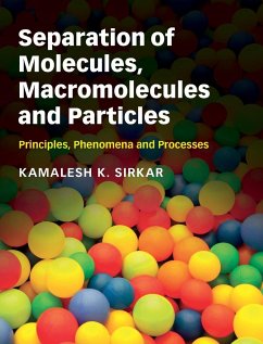 Separation of Molecules, Macromolecules and Particles - Sirkar, Kamalesh