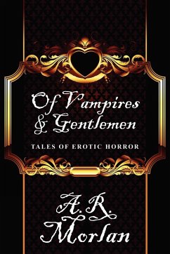 Of Vampires & Gentlemen - Morlan, A. R.