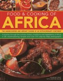 Food & Cooking of Africa: The Undiscovered and Vibrant Cuisine of an Extraordinary Continent: A Journey Through the Culinary History, Traditions