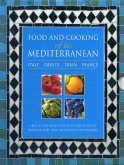 Food and Cooking of the Mediterranean: Italy - Greece - Spain - France