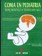 Coma en pediatría : diagnóstico y tratamiento - Casado Flores, Juan; Serrano González, Ana