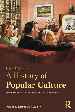 A History of Popular Culture - Betts, Raymond F; Bly, Lyz