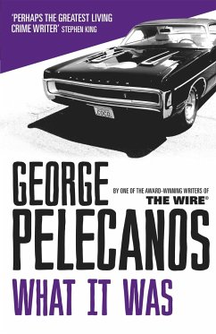 What It Was - Pelecanos, George