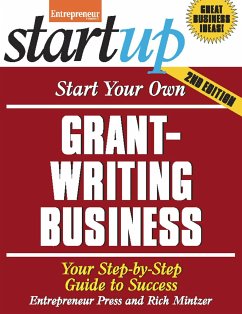Start Your Own Grant Writing Business - Media, The Staff of Entrepreneur; Mintzer, Rich
