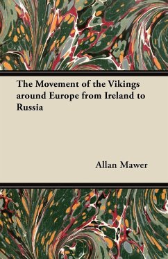 The Movement of the Vikings around Europe from Ireland to Russia