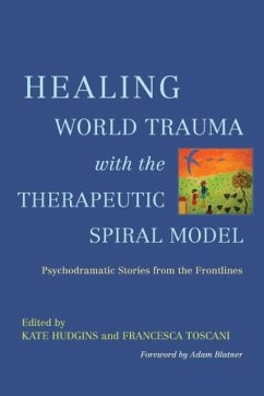 Healing World Trauma with the Therapeutic Spiral Model