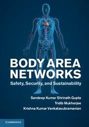 Body Area Networks - Gupta, Sandeep K S; Mukherjee, Tridib; Venkatasubramanian, Krishna Kumar