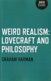 Weird Realism - Lovecraft and Philosophy