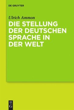 Die Stellung der deutschen Sprache in der Welt - Ammon, Ulrich