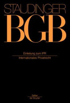 Internationales Privatrecht / J. von Staudingers Kommentar zum Bürgerlichen Gesetzbuch mit Einführungsgesetz und Nebengesetzen. Einführungsgesetz zum EGBGB, Internationales Privatrech, EGBGB/IPR