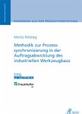 Methodik zur Prozesssynchronisierung in der Auftragsabwicklung des industriellen Werkzeugbaus