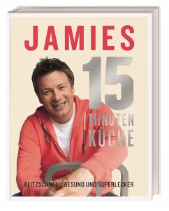 Jamies 15-Minuten-Küche - Oliver, Jamie